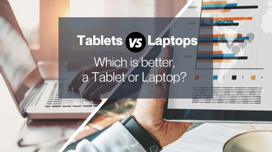 Tablet vs Laptop